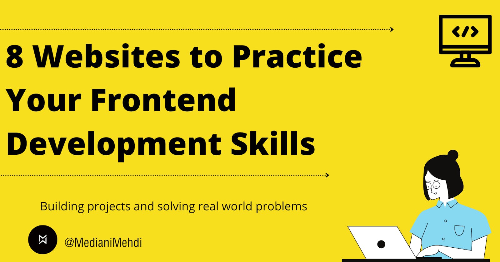 8 Websites to Practice Your Frontend Development Skills