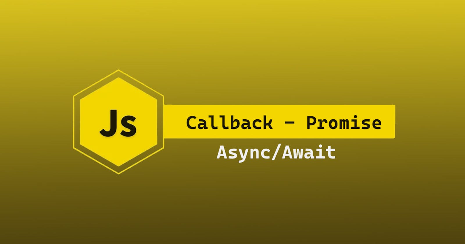 Callback vs Promises vs Async Await