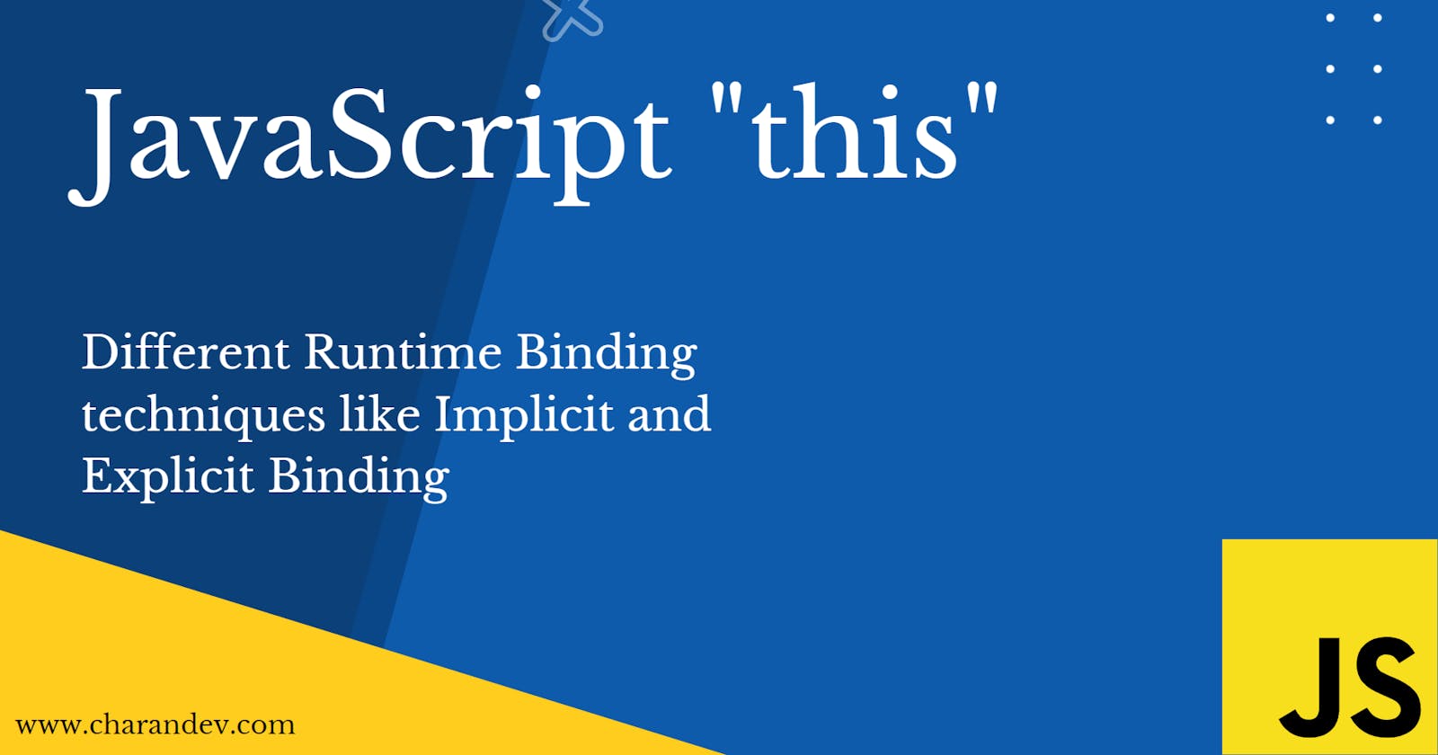 Understanding JavaScript "this" | Different Runtime Binding techniques