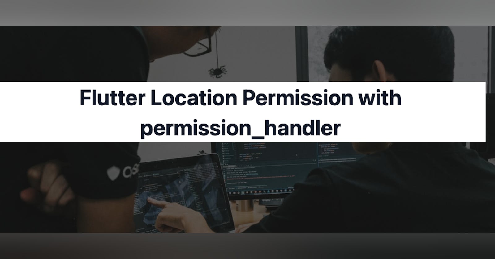 Flutter Location Permission with permission_handler