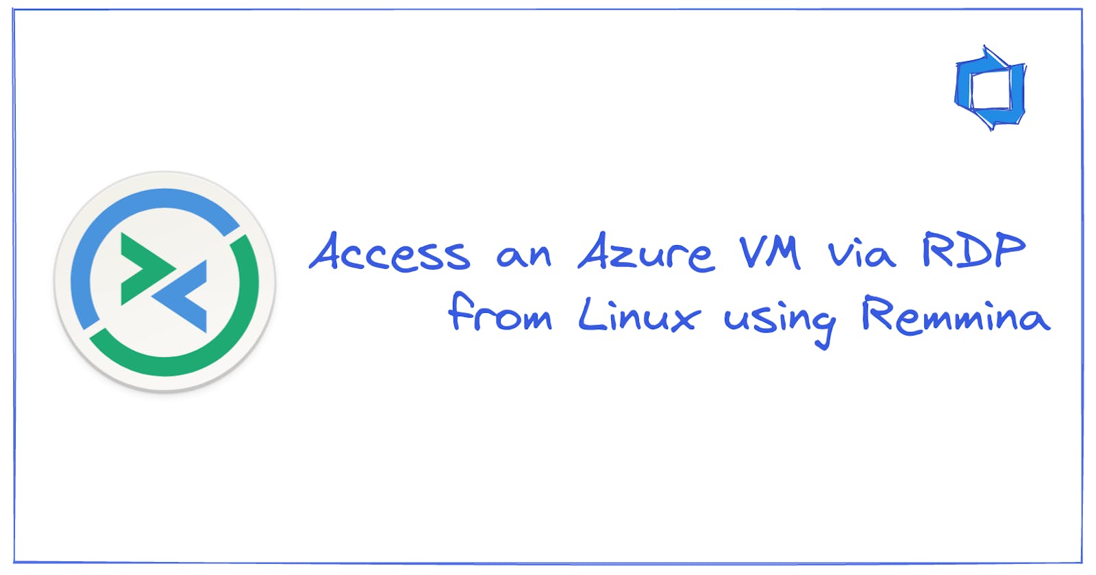 Access an Azure VM via RDP from Linux using Remmina