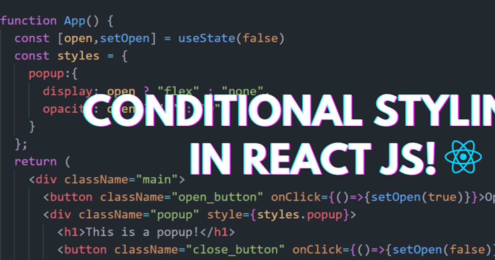 Conditional Styling in React JS!
