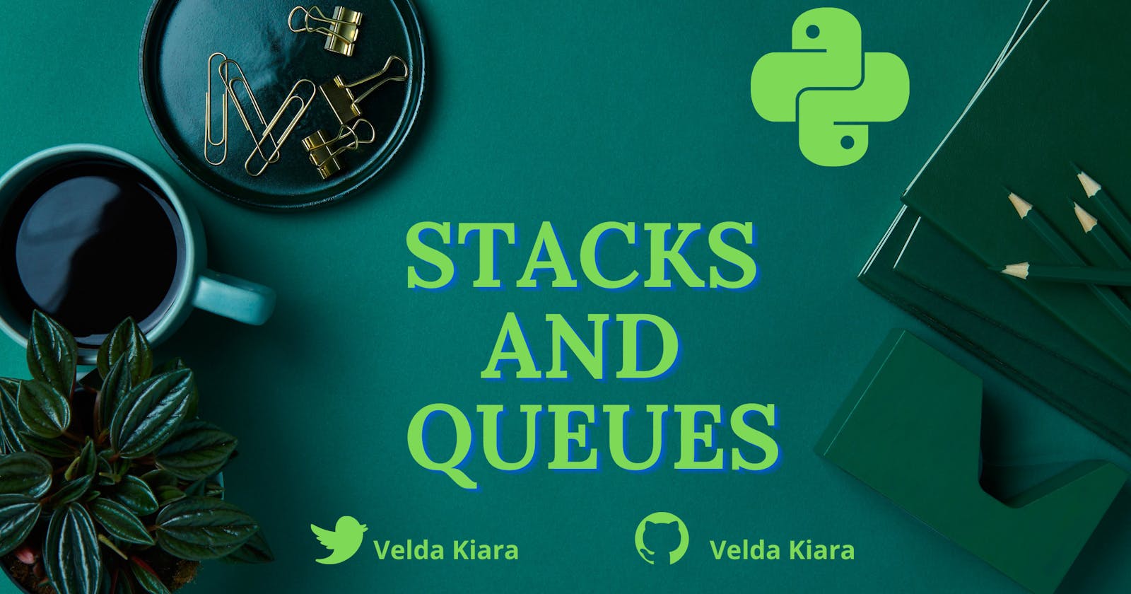 Data Structures: Stacks and Queues