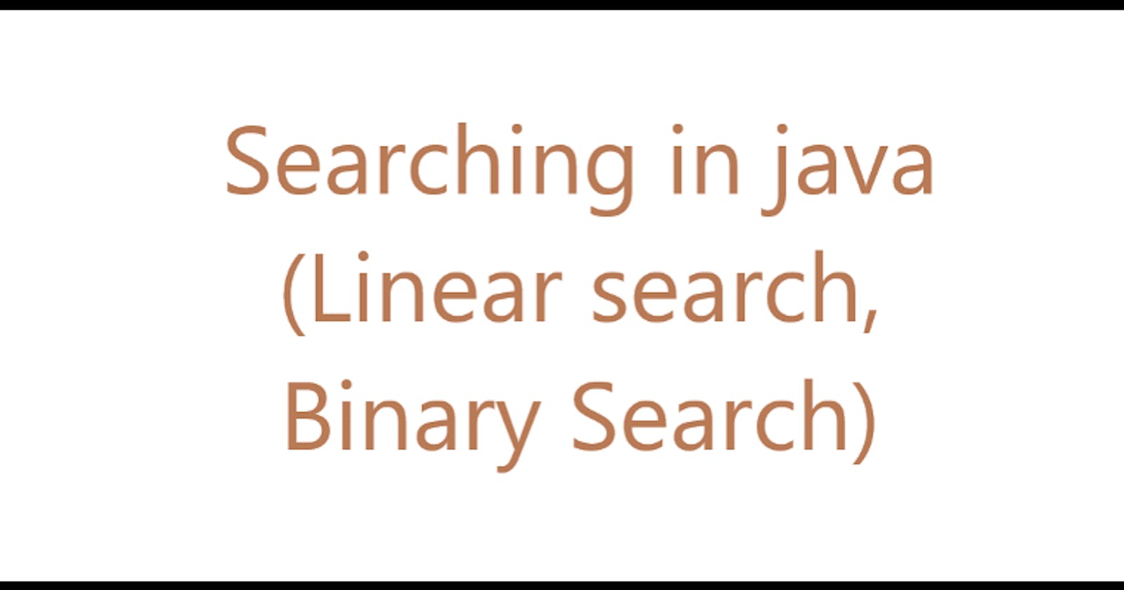 Search — Algorithm in JAVA