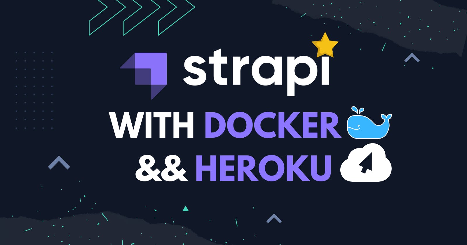 Strapi ⭐️ V4 with Docker 🐳 and Heroku