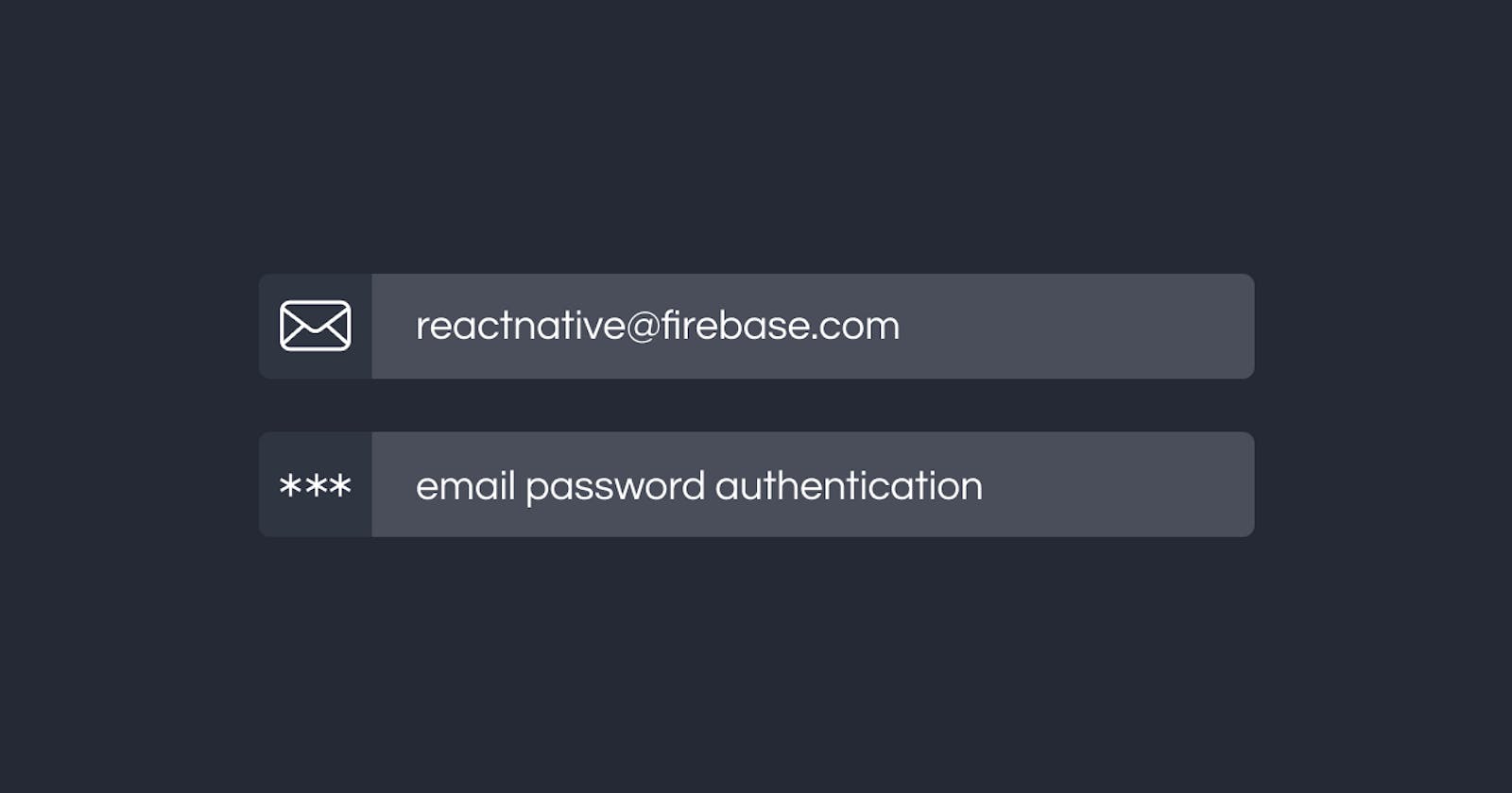 Email Password Authentication using Firebase in React Native
