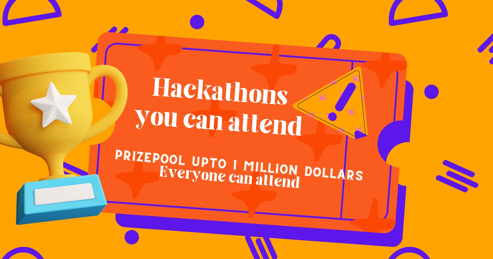 Some Big Hackathons that you can participate and win big prizes.
