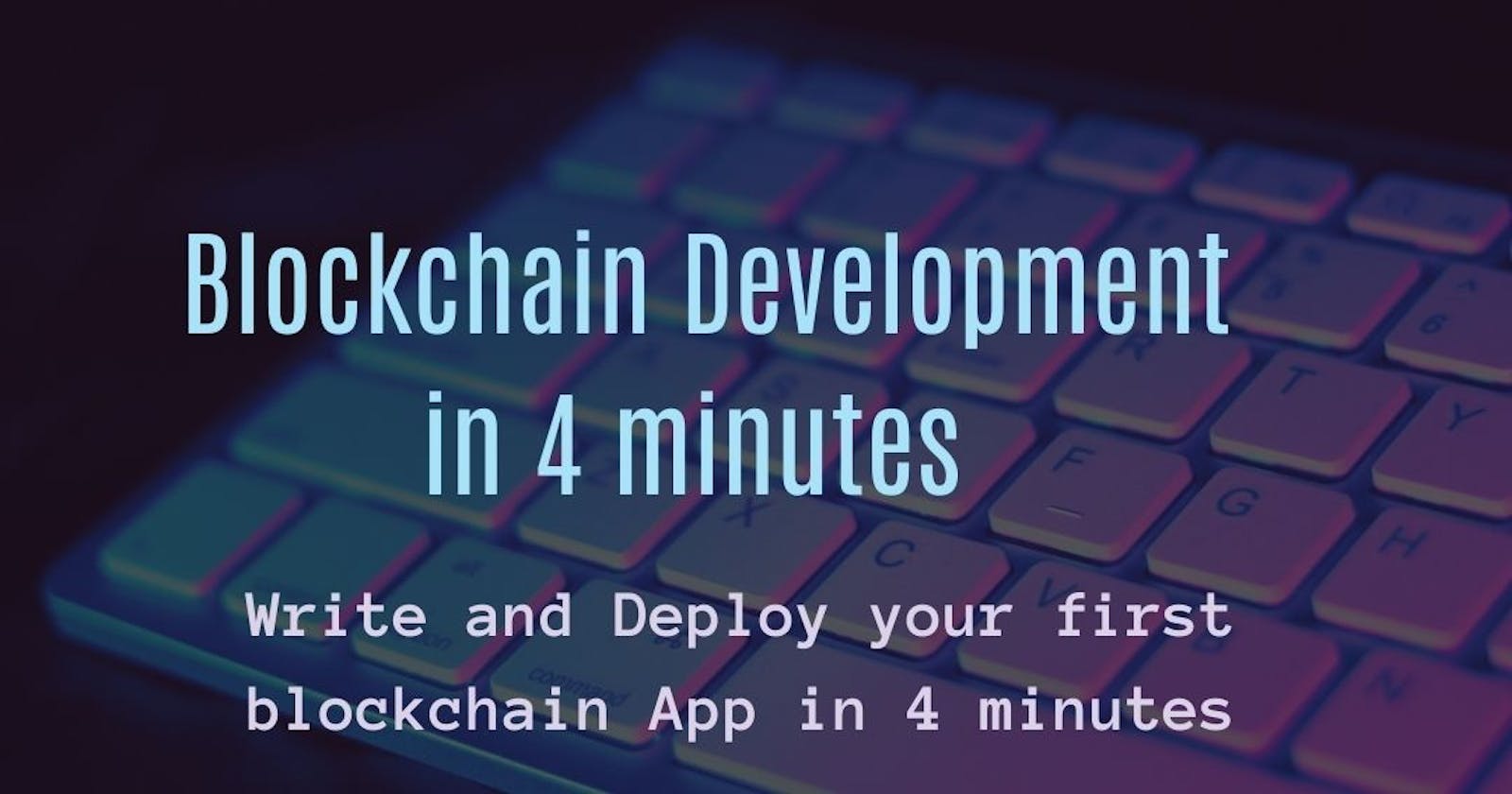 Become A Smart Contract Dev in 4 Minutes