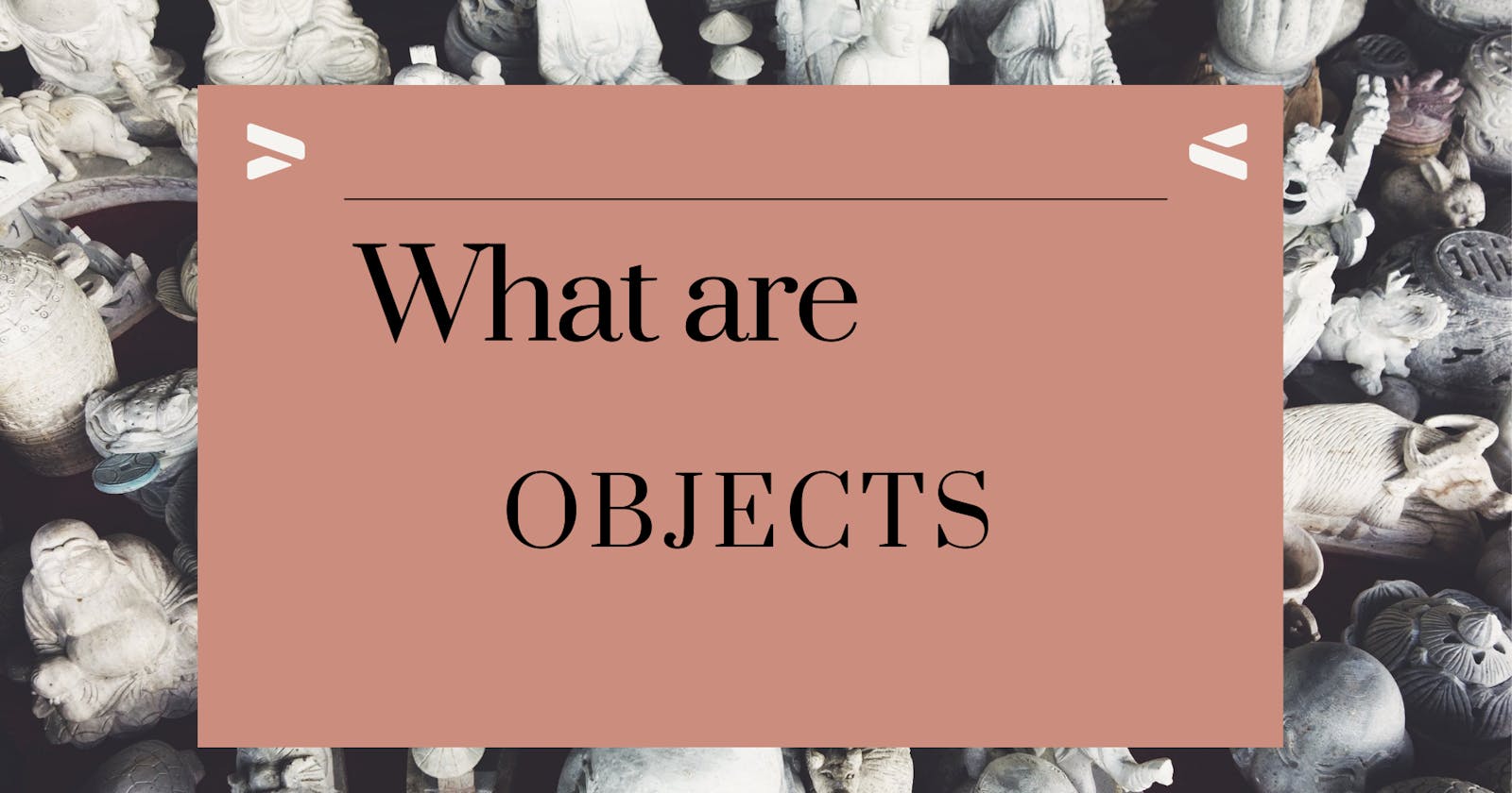 What are Objects in Javascript