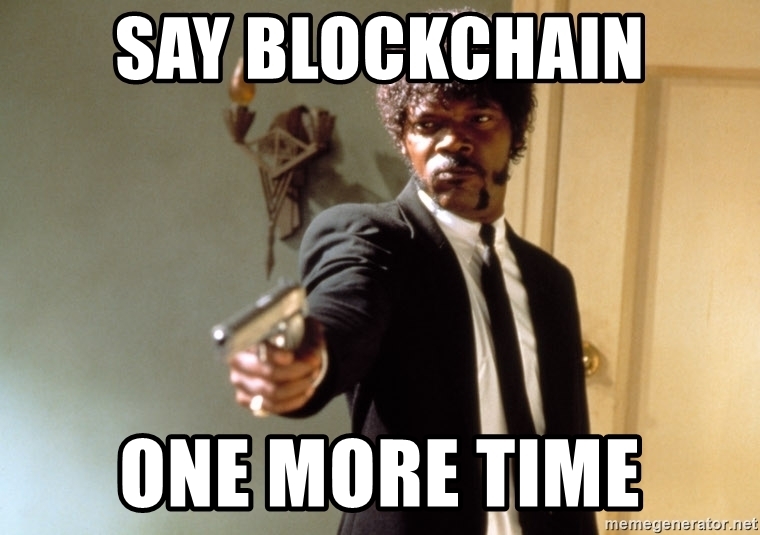say-blockchain-one-more-time.jpg