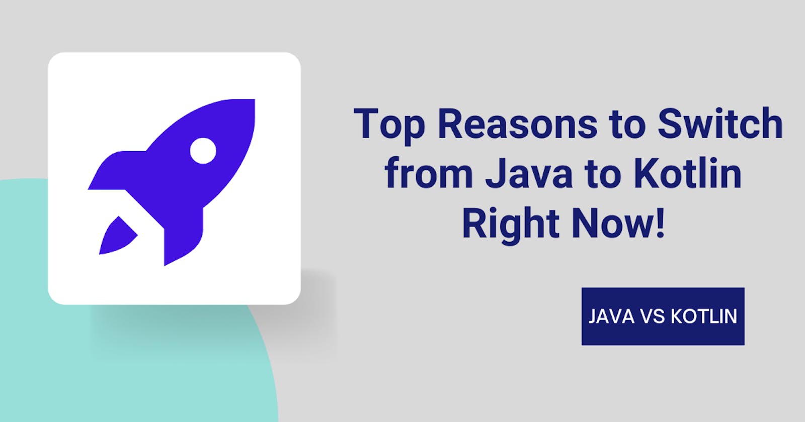 Top Reasons to Switch from Java to Kotlin Right Now!