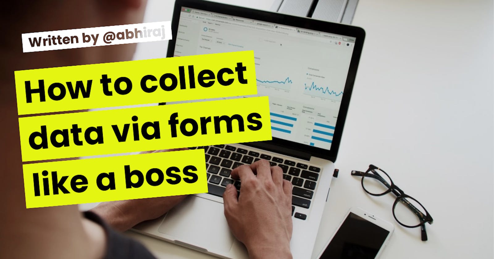 How to collect data via forms like a boss