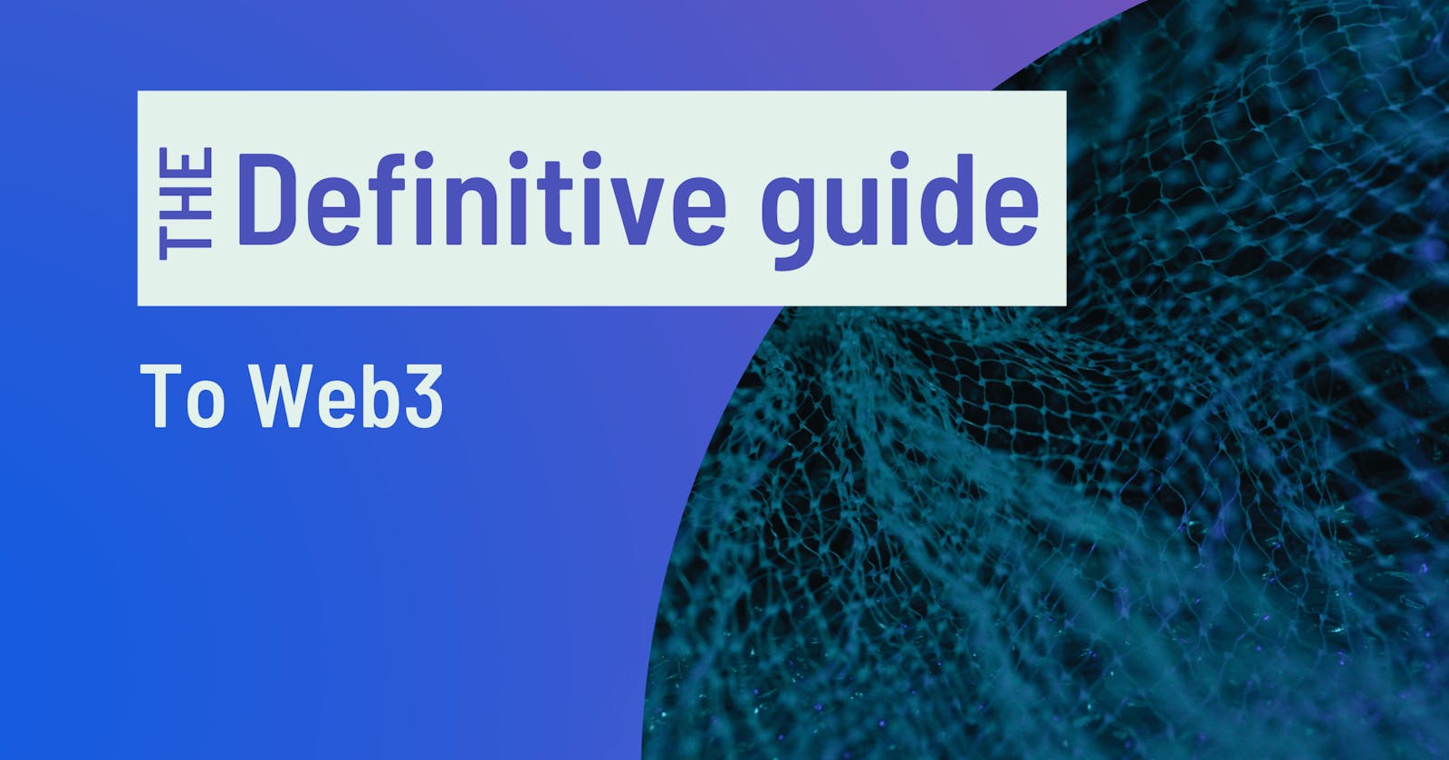 The definitive guide to understanding Web3