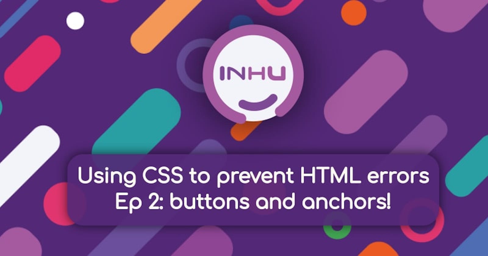 CSS can help improve your HTML⁉ - Ep 2: buttons and links.