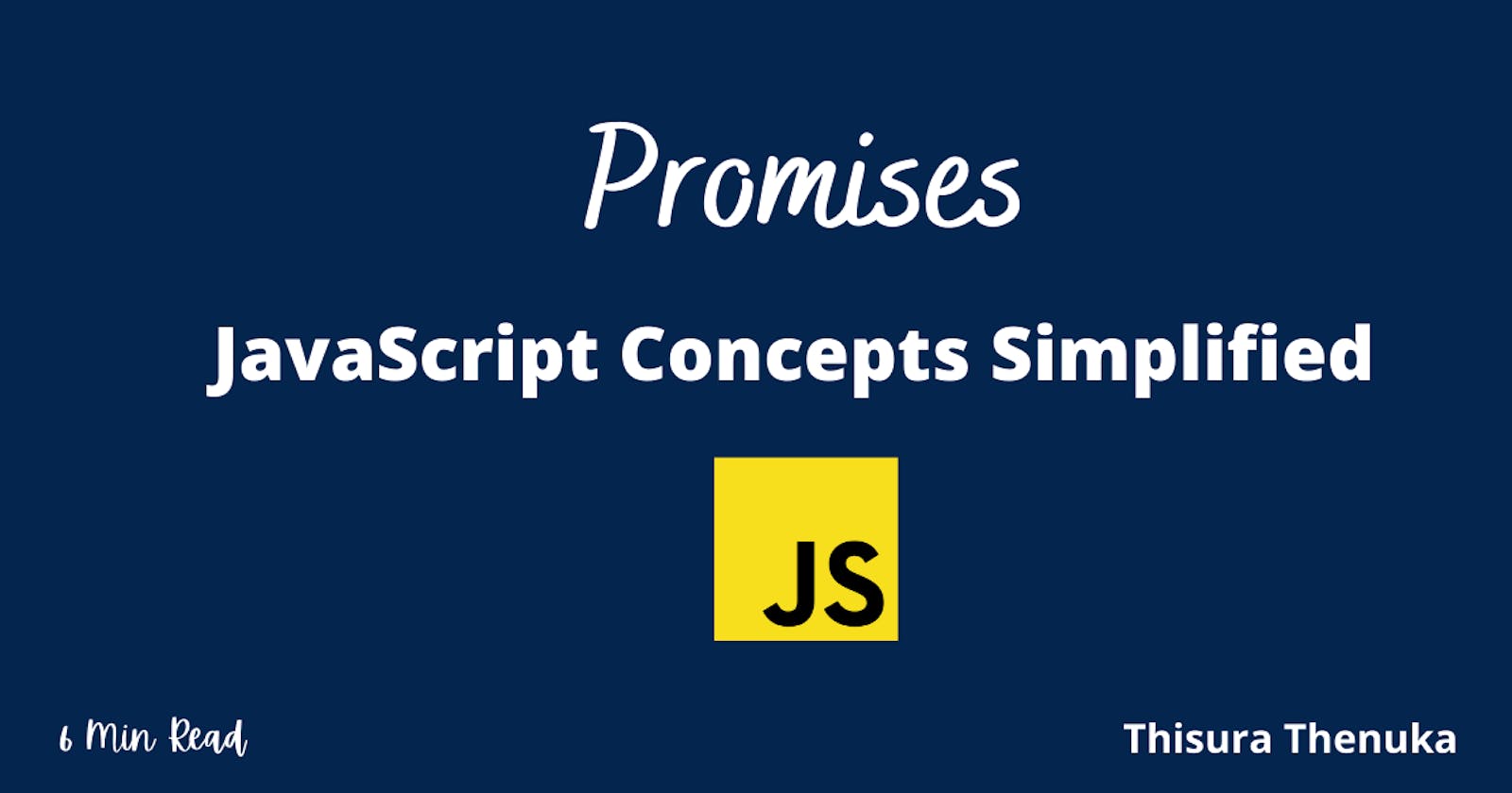 Promises - JavaScript Concepts Simplified