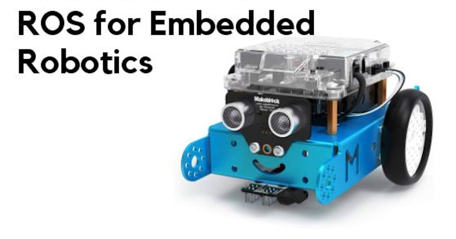 Get Started with ROS for Embedded Robotics