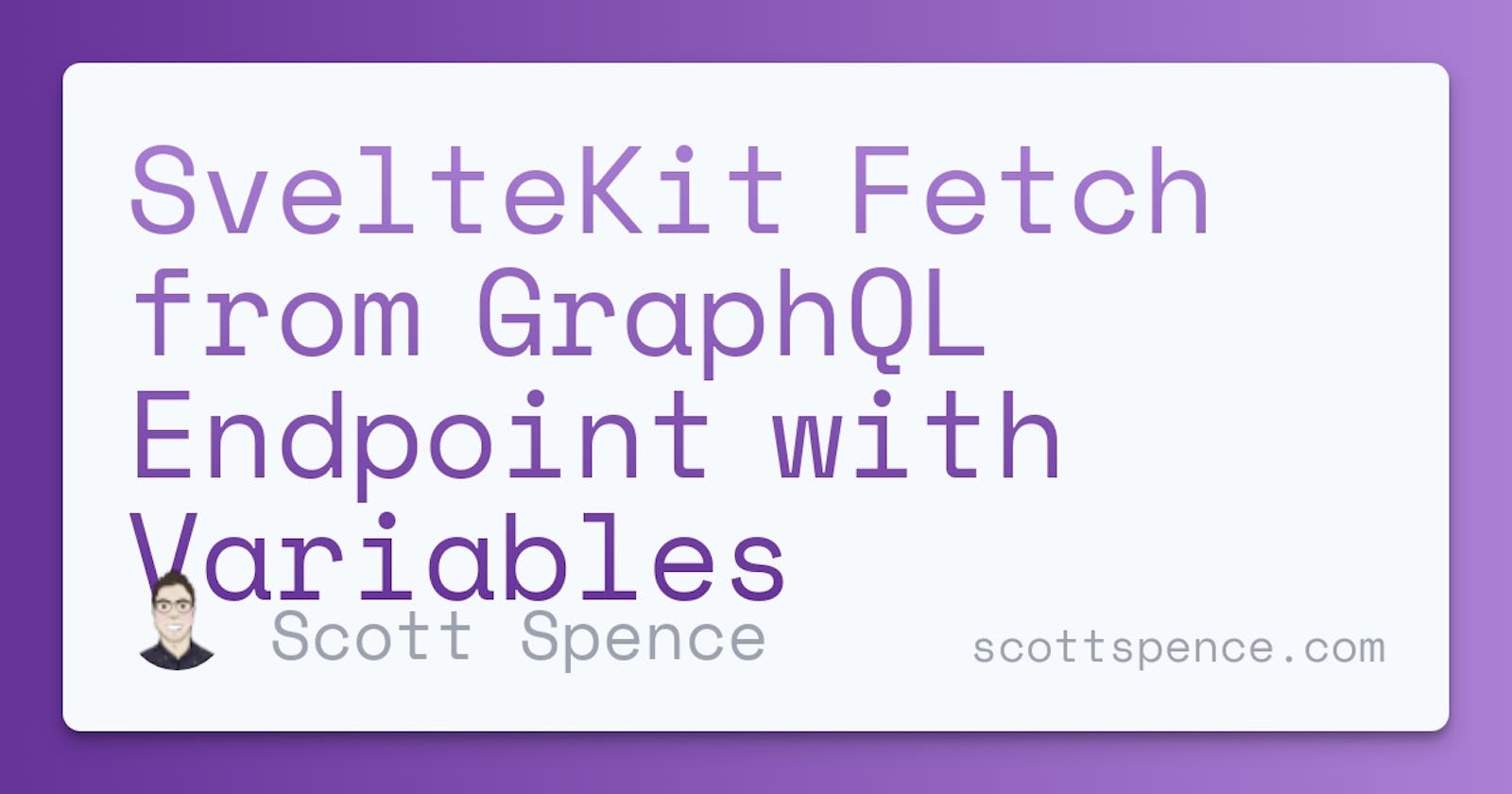 SvelteKit Fetch from GraphQL Endpoint with Variables