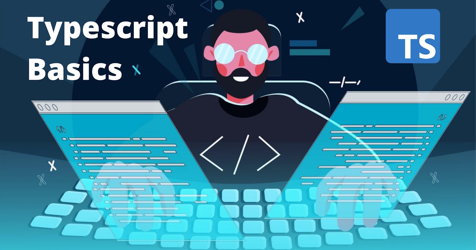 Learn Typescript Basics in 10 Minutes