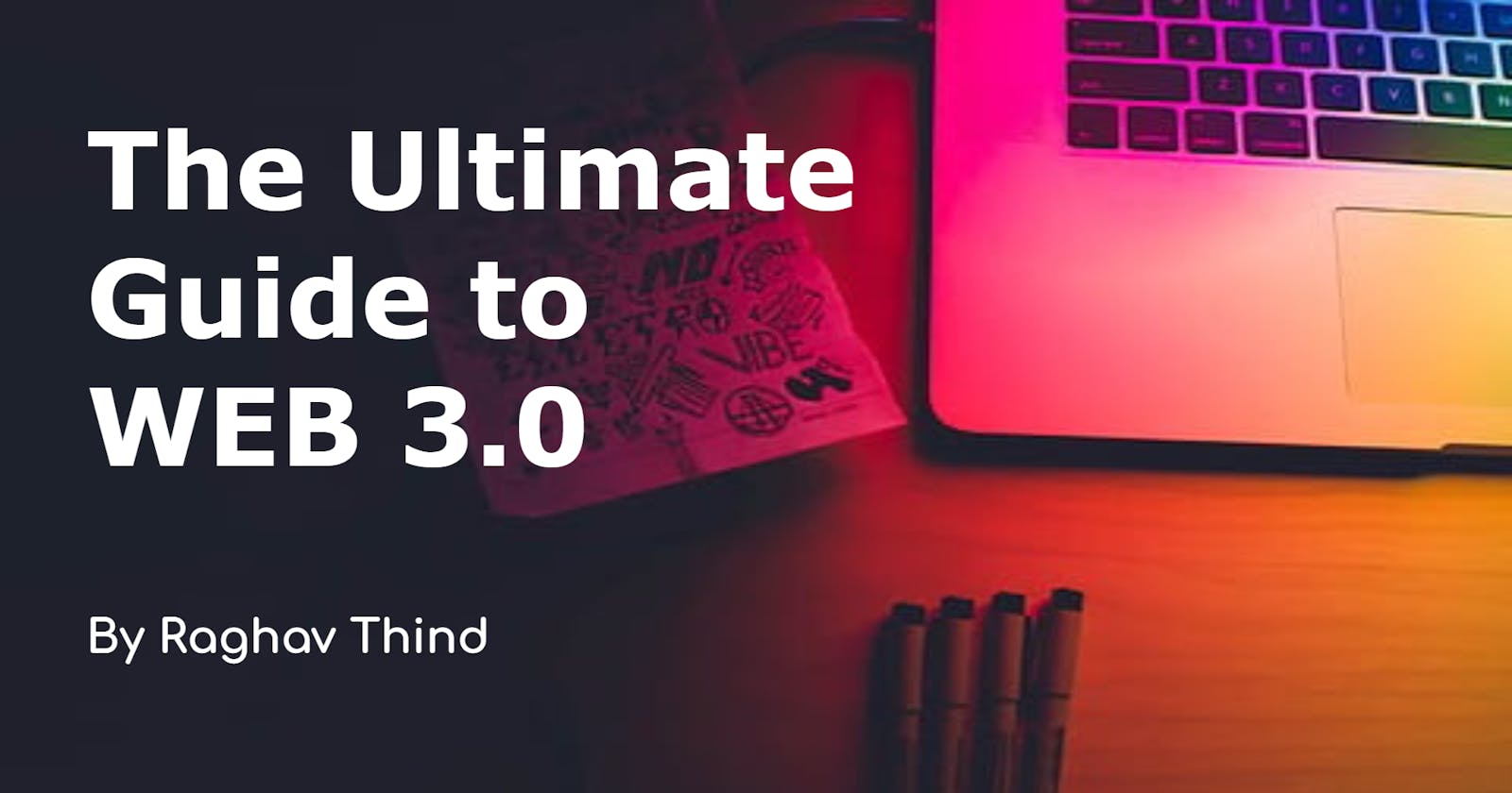 The Ultimate Guide to Web 3.0
