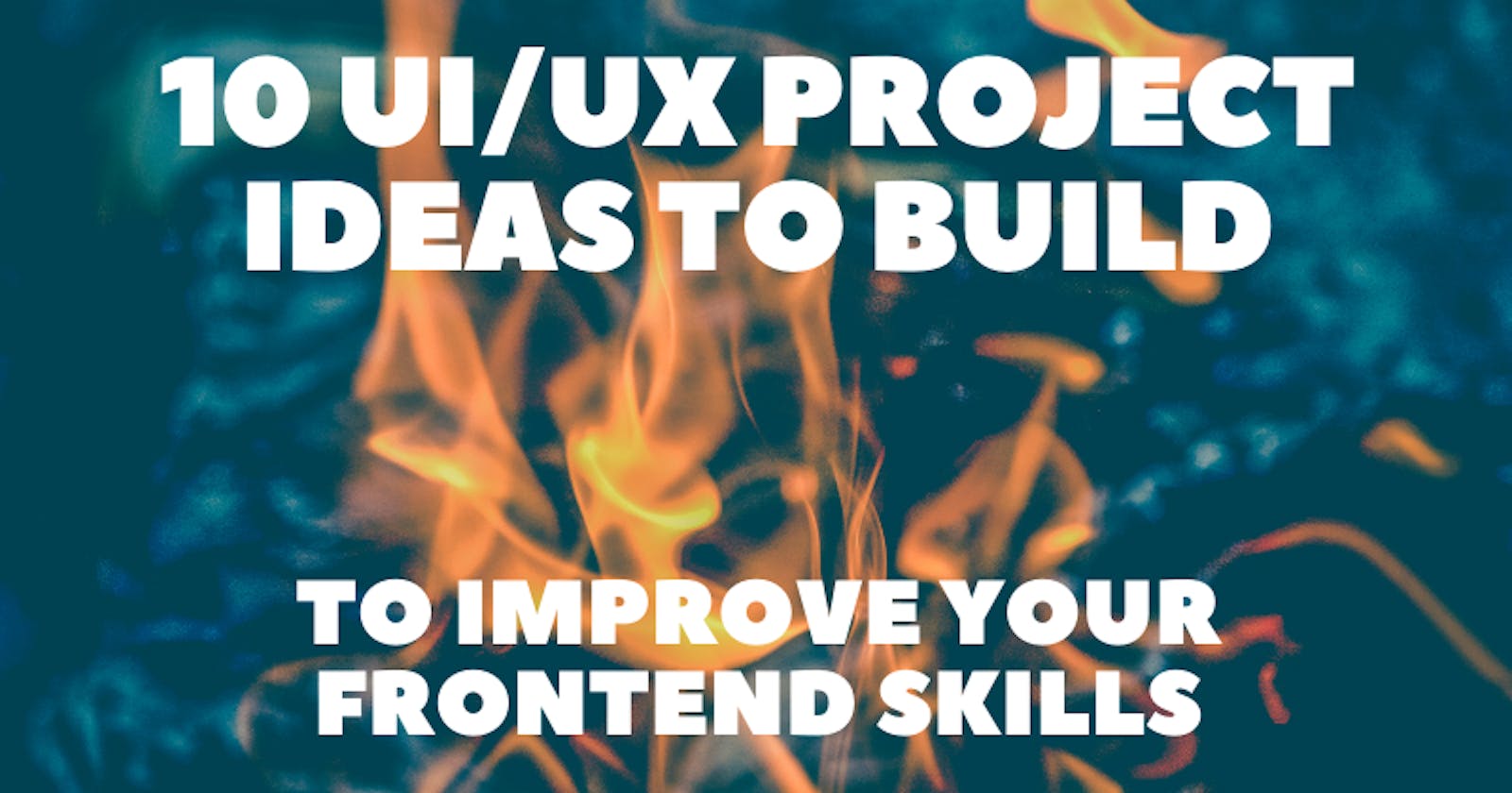 10 UI/UX Project Ideas to Build to Improve Your Frontend Skills 🎨🧙‍♂️