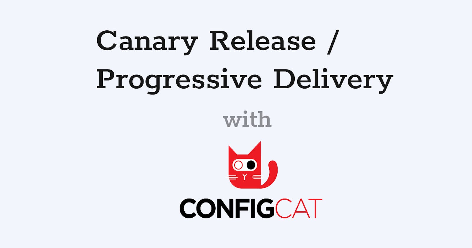 How to do Canary Release / Progressive Delivery with ConfigCat