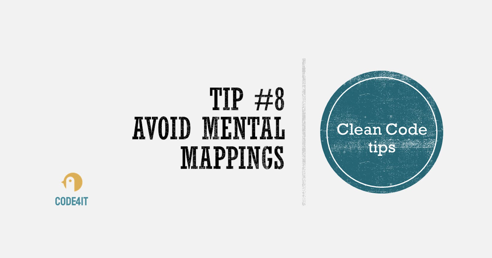 Clean Code Tip: Avoid mental mappings