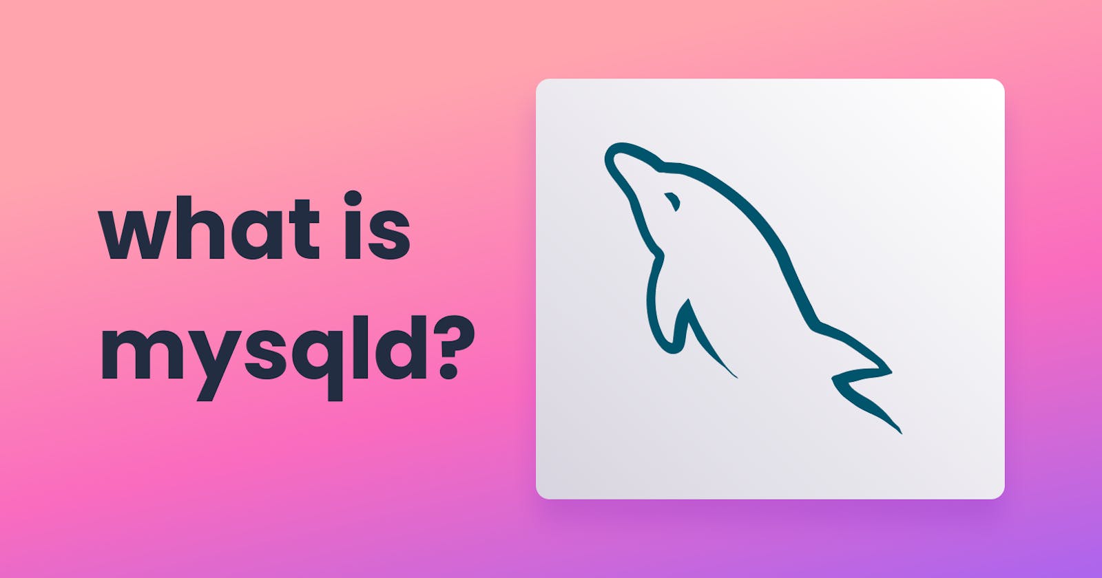 What is mysqld?