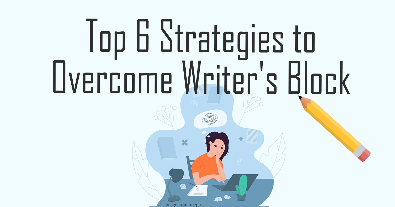 My Top 6 Strategies to Overcome Writer's Block