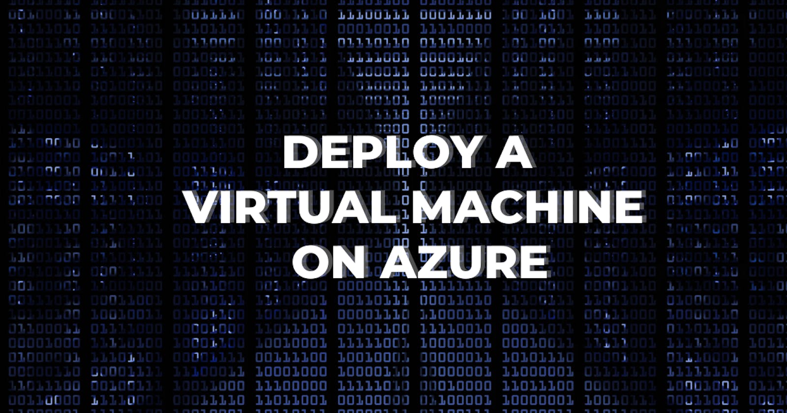 Deploy a Virtual machine on Azure