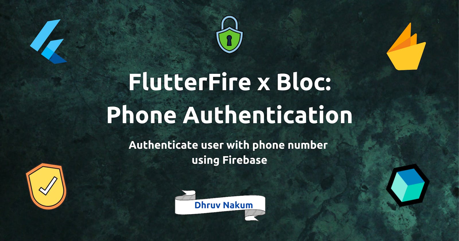 FlutterFire x Bloc: Phone Authentication