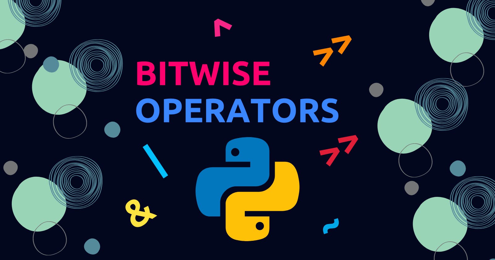 Python Bitwise Operators With Examples - Explained In Detail