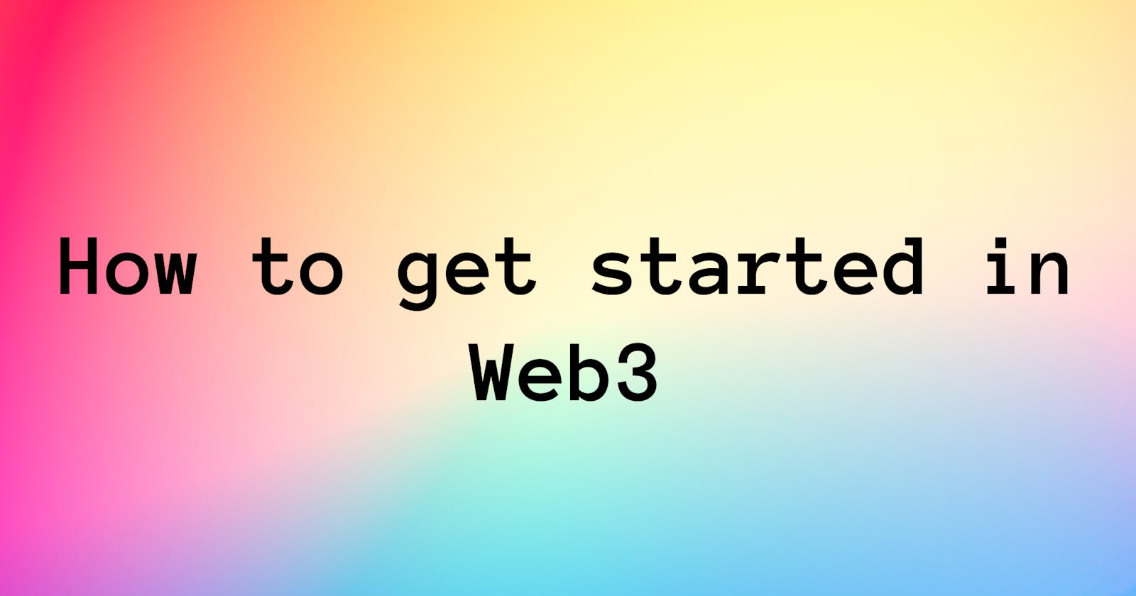 How to get started in Web3
