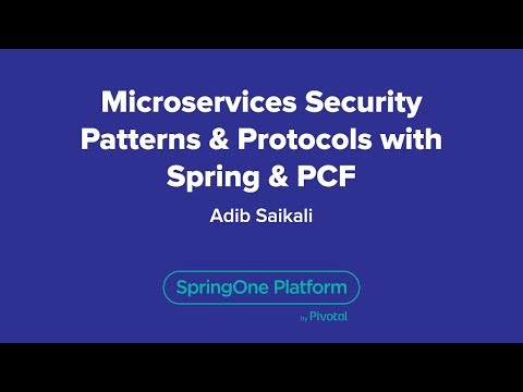 Microservices Security Patterns & Protocols with Spring & PCF