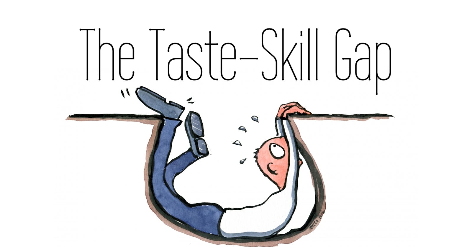 The Taste-Skill Gap