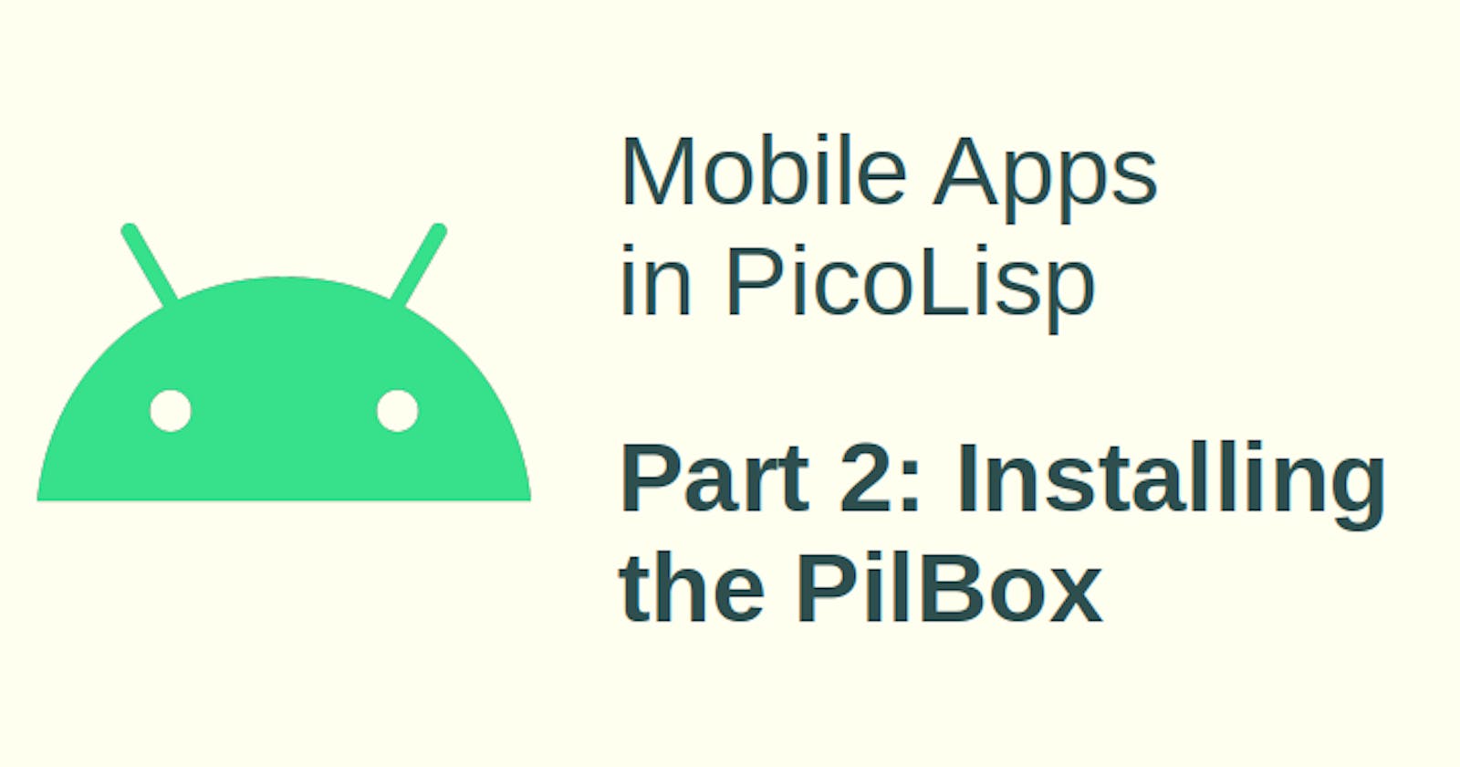 Mobile App Development in PicoLisp - II: How to Install the "PilBox"