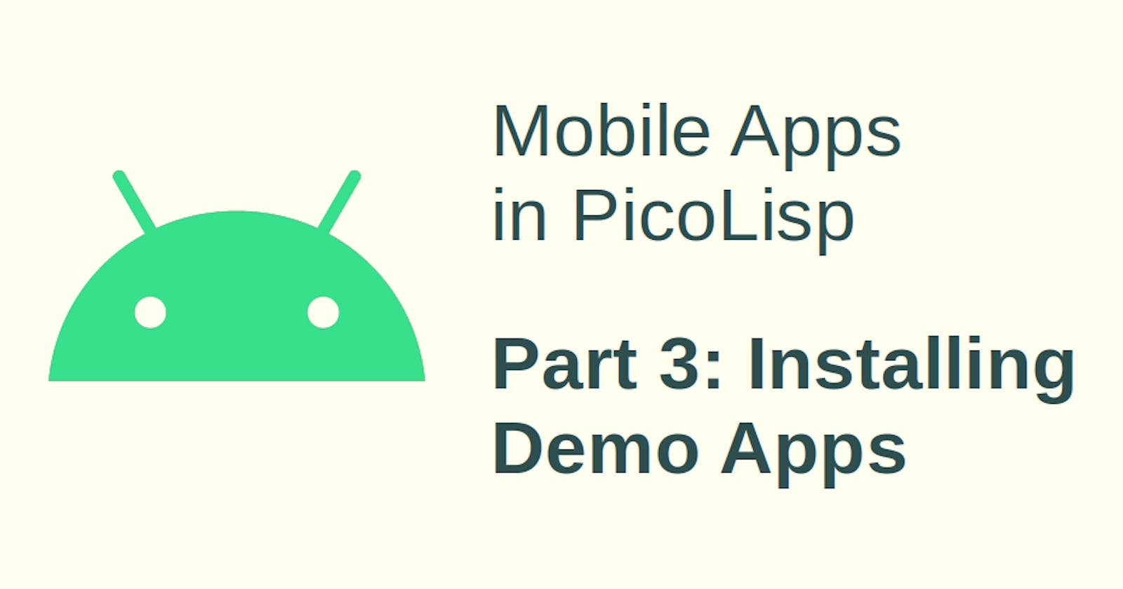 Mobile App Development in PicoLisp - III: Installing Demo Applications