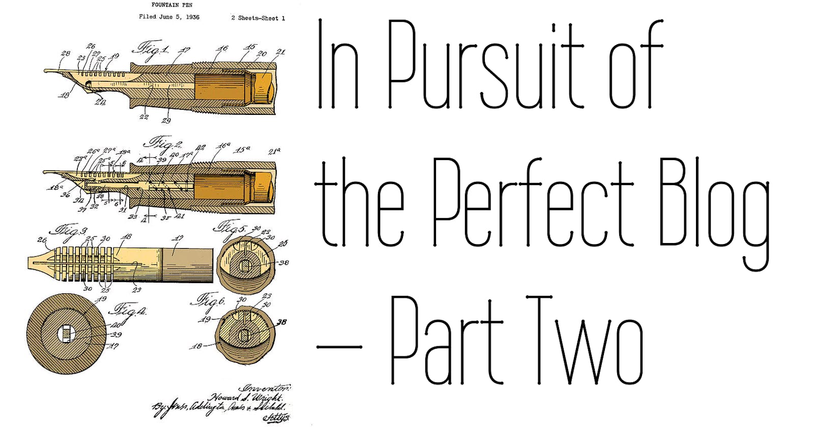 In Pursuit of The Perfect Blog — Part Two
