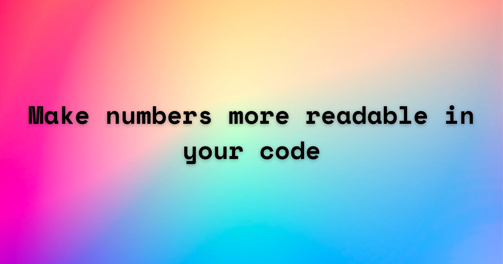 This is how you make numbers more readable in your JS code