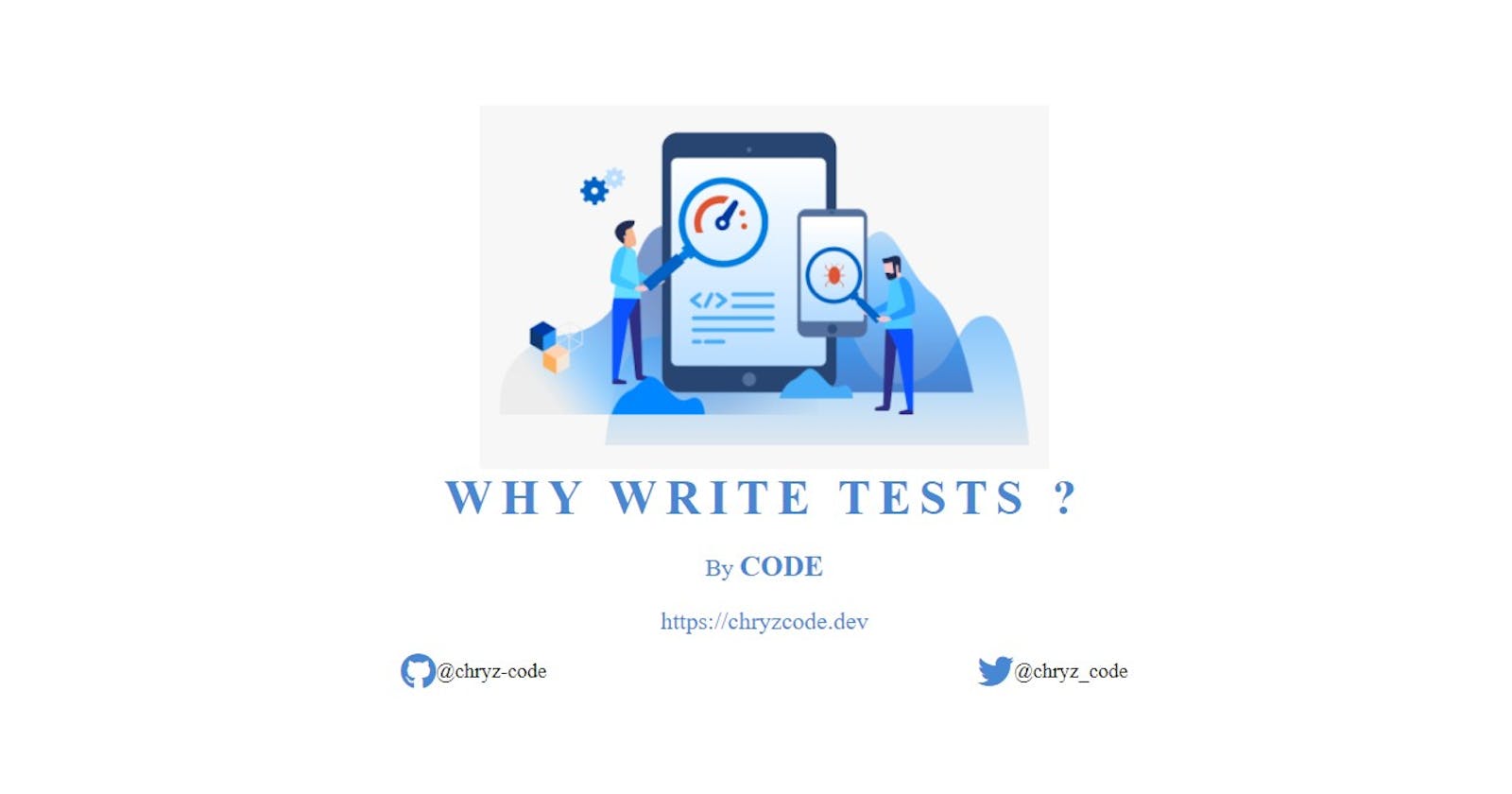 Why Write Tests?