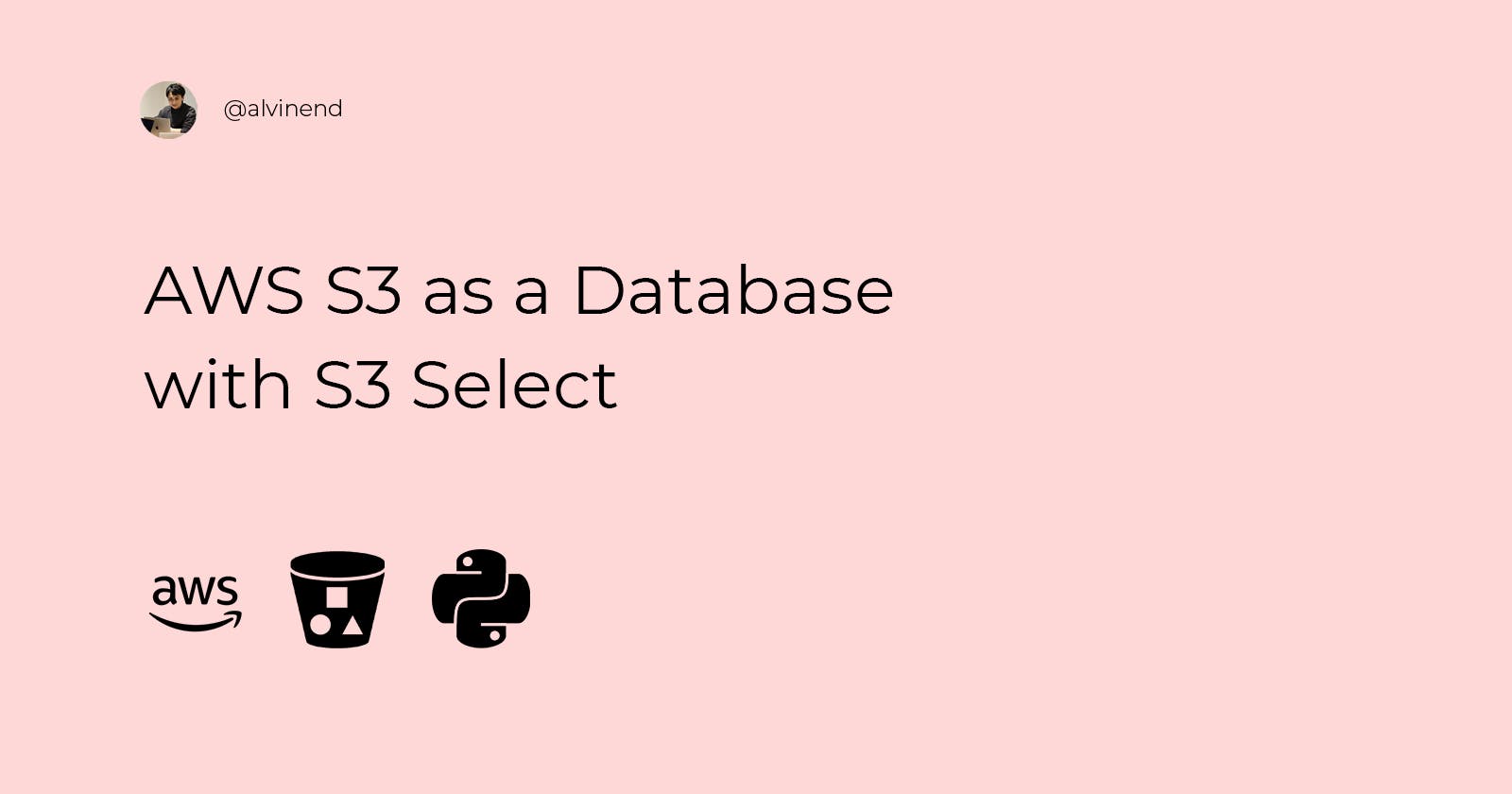 AWS S3 as a database with S3 Select
