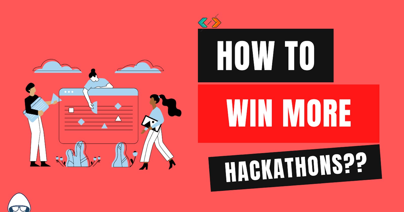 4 Tips to boost your chances of WINNING a Hackathon.