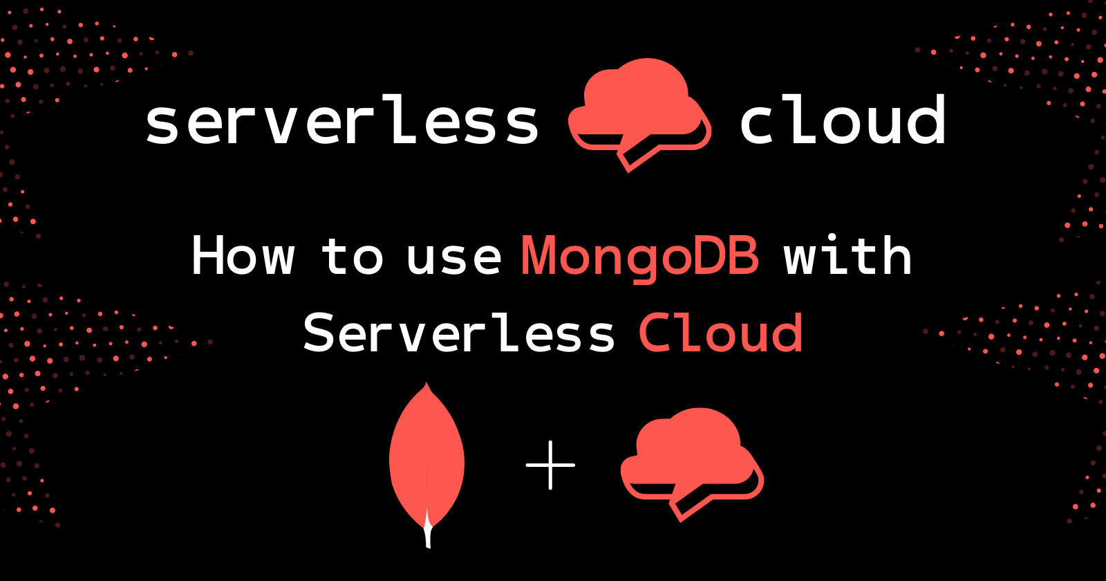 How to use MongoDB with Serverless Cloud