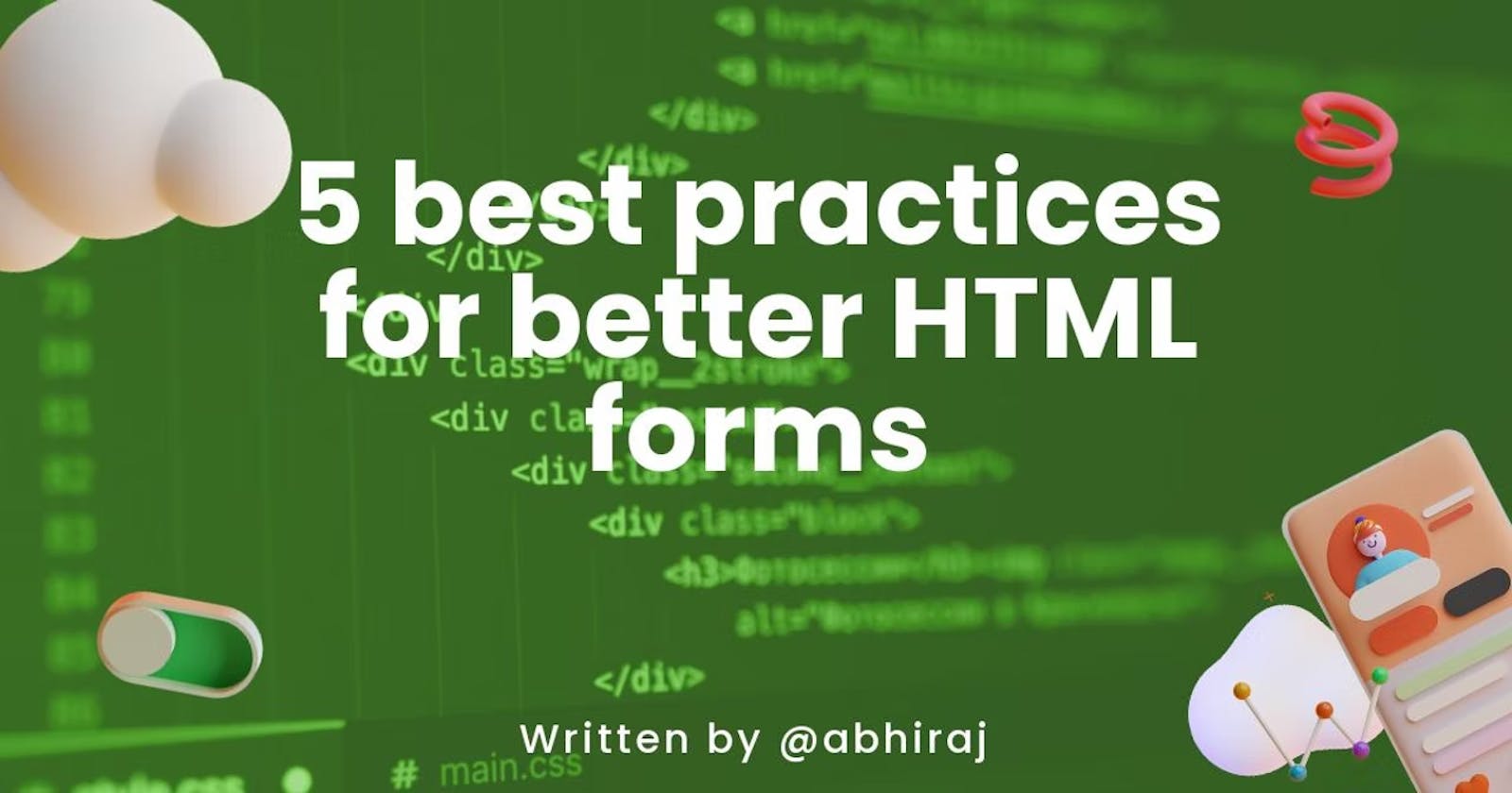 5 best practices for better HTML forms