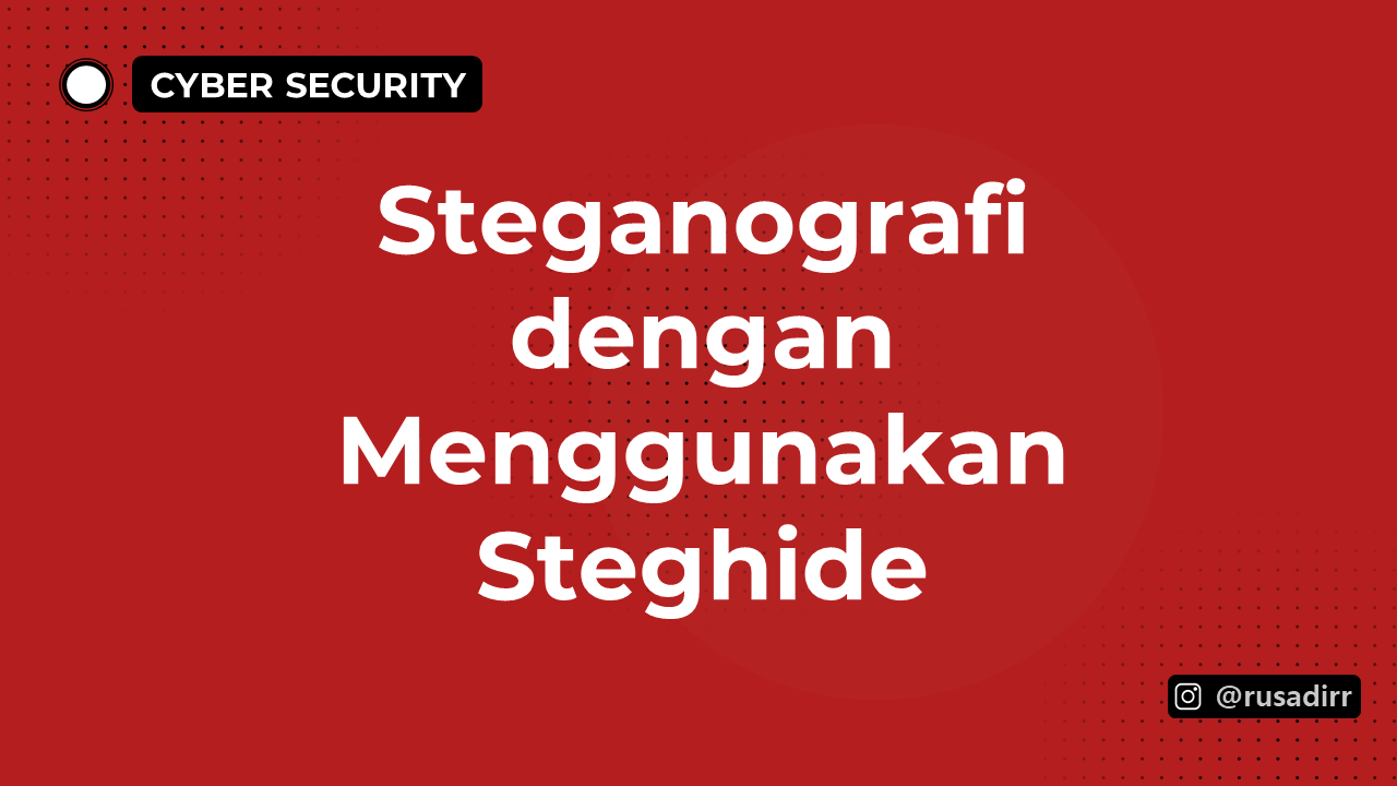Steganografi dengan Menggunakan Steghide