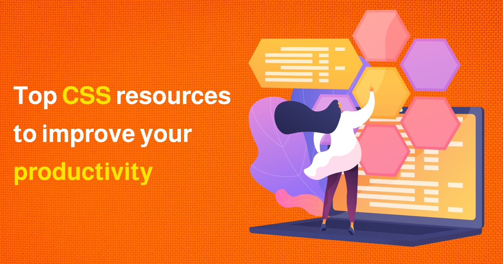 Top CSS resources to improve your productivity