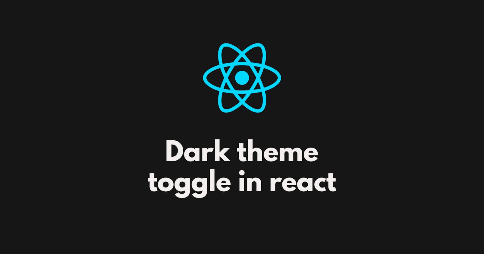 Easy Dark Theme Toggle in React using local storage