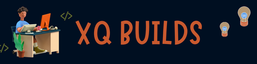 XQ Builds