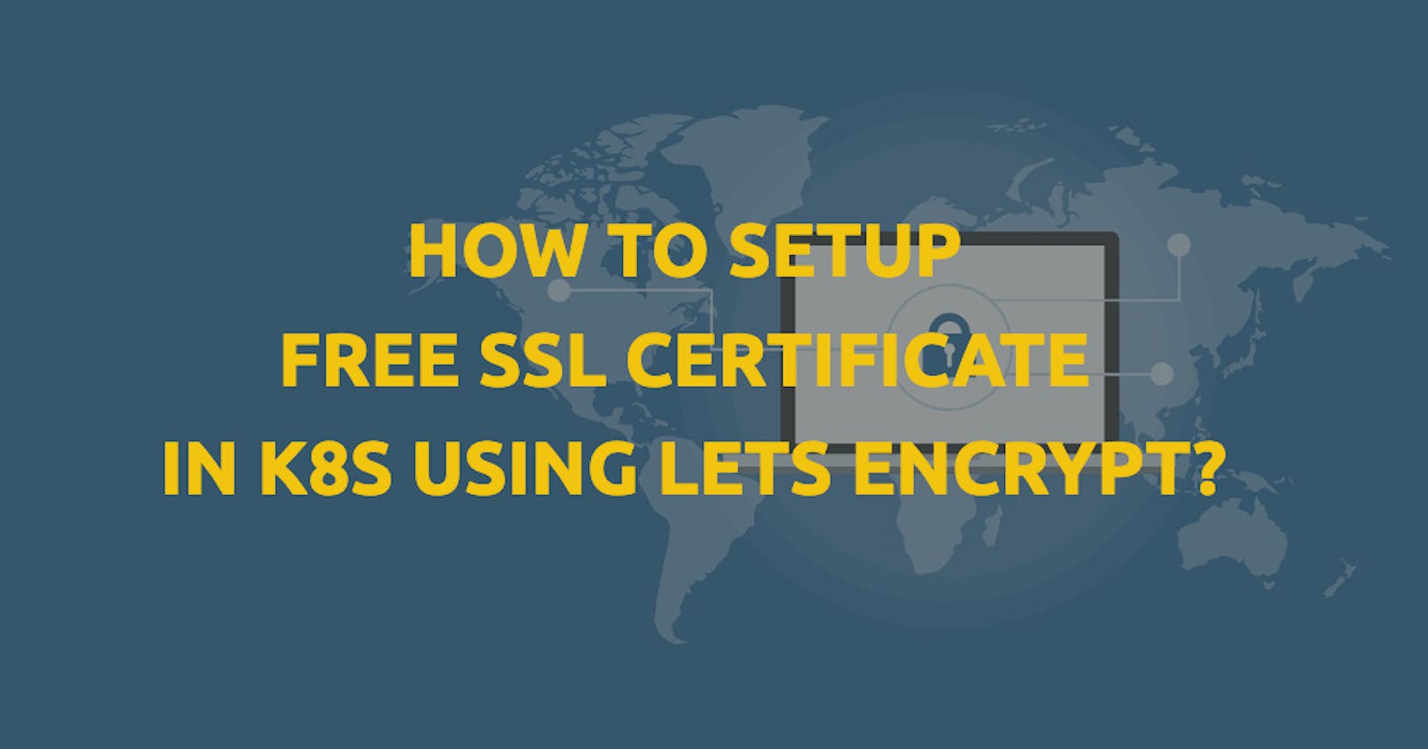 How to setup free ssl certificate in k8s using lets encrypt?