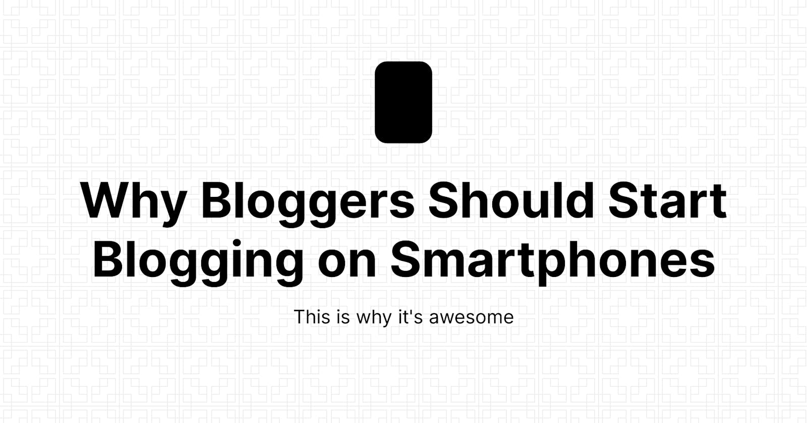 What are the benefits of Blogging on Smartphones via Native application?