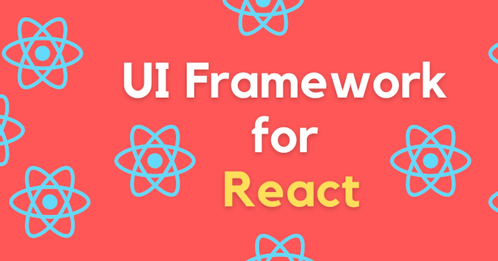 4 Best UI Framework For ReactJS